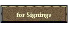 for Signings
